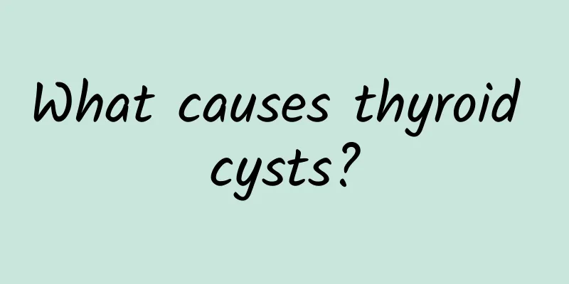 What causes thyroid cysts?