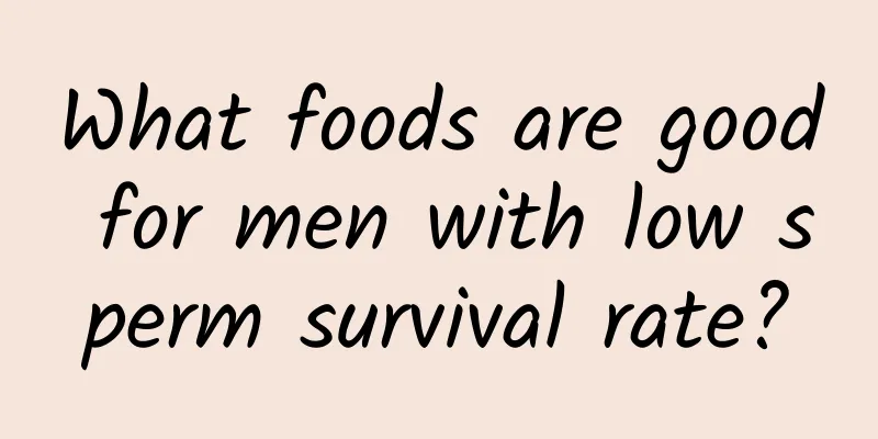 What foods are good for men with low sperm survival rate?