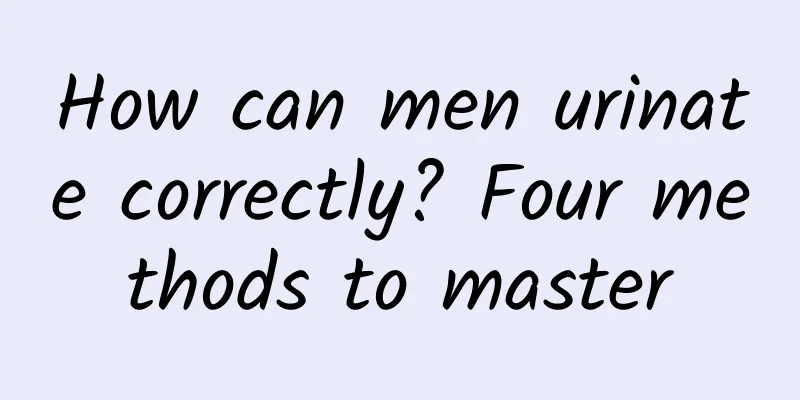 How can men urinate correctly? Four methods to master