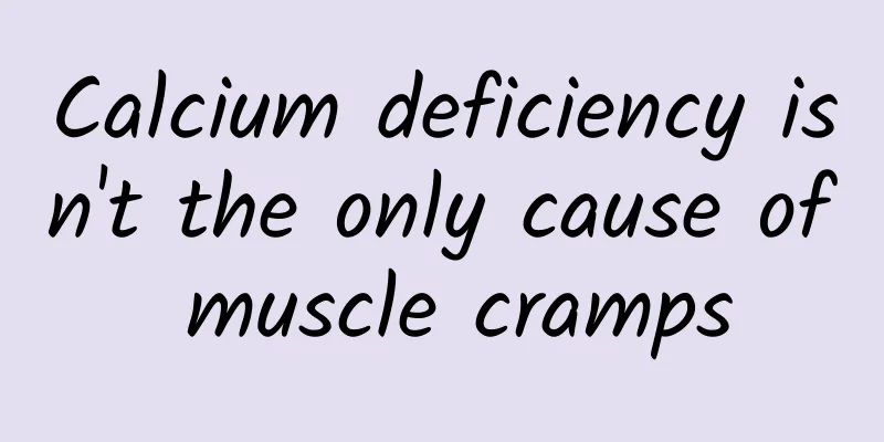 Calcium deficiency isn't the only cause of muscle cramps