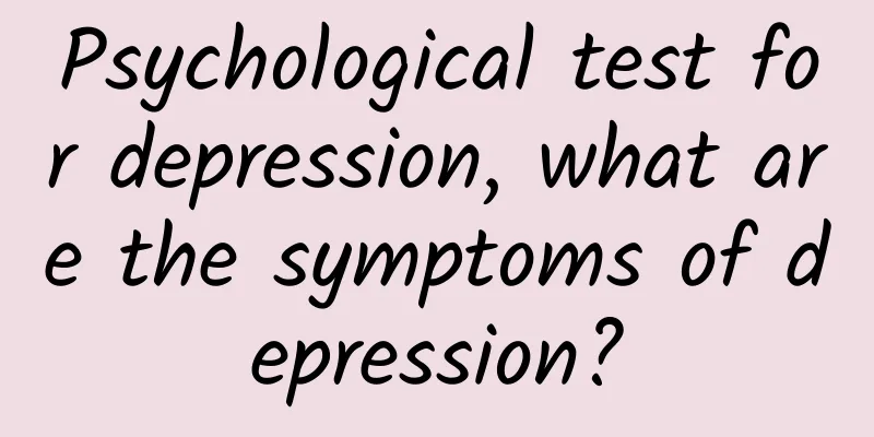 Psychological test for depression, what are the symptoms of depression?