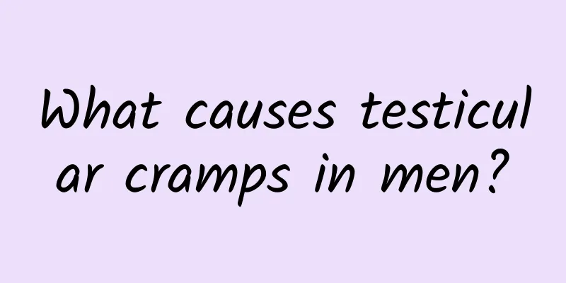 What causes testicular cramps in men?