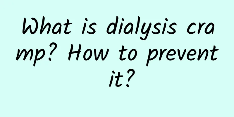 What is dialysis cramp? How to prevent it?