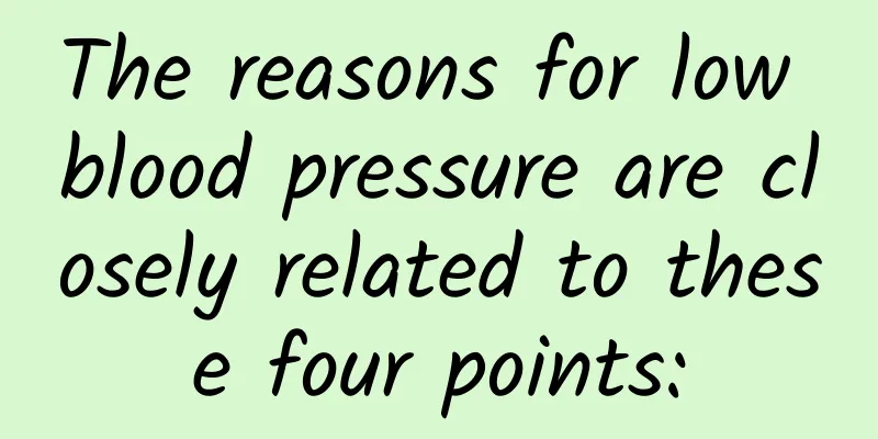 The reasons for low blood pressure are closely related to these four points: