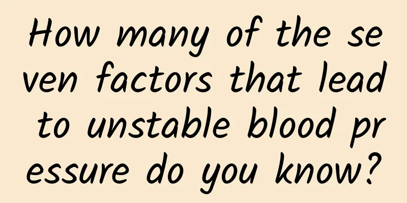 How many of the seven factors that lead to unstable blood pressure do you know?