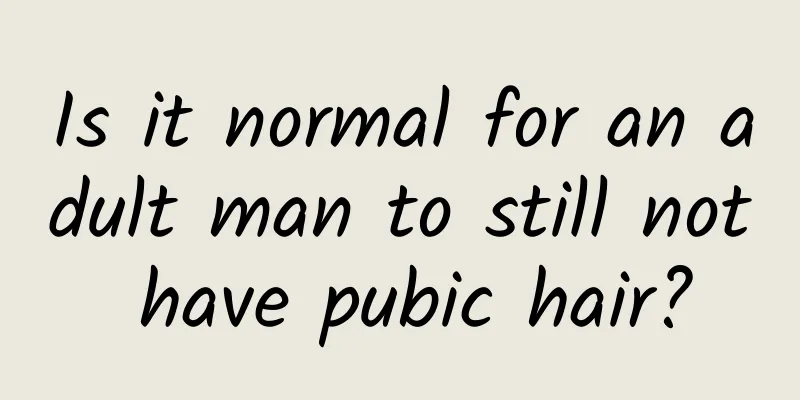 Is it normal for an adult man to still not have pubic hair?