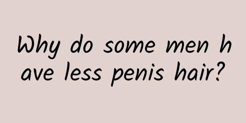 Why do some men have less penis hair?