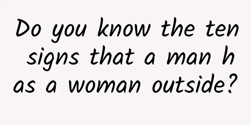Do you know the ten signs that a man has a woman outside?
