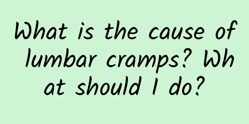 What is the cause of lumbar cramps? What should I do?