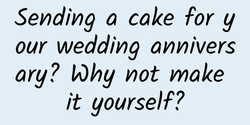 Sending a cake for your wedding anniversary? Why not make it yourself?