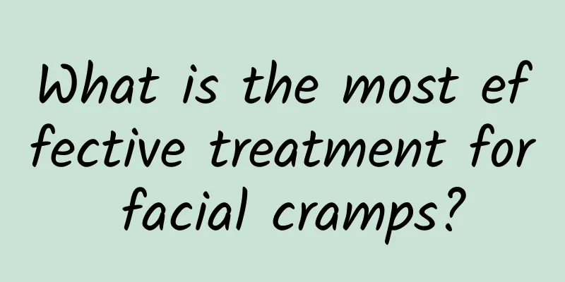 What is the most effective treatment for facial cramps?