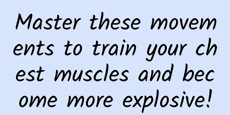 Master these movements to train your chest muscles and become more explosive!