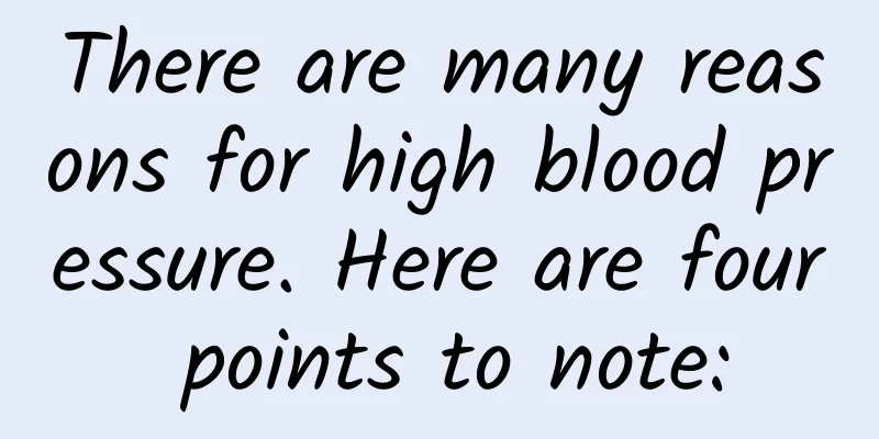There are many reasons for high blood pressure. Here are four points to note: