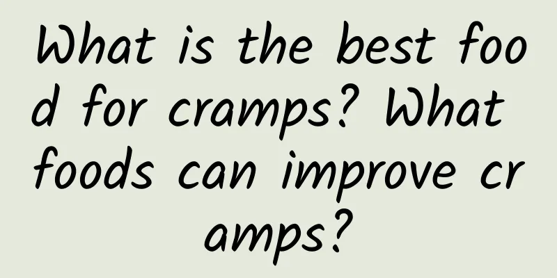What is the best food for cramps? What foods can improve cramps?