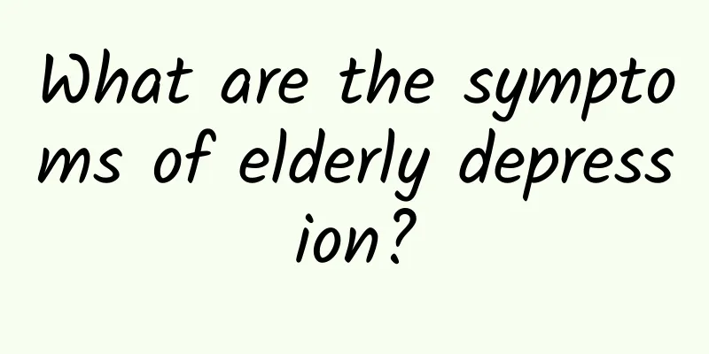 What are the symptoms of elderly depression?