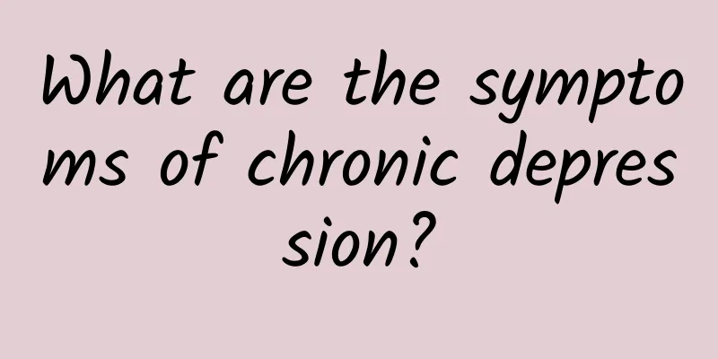 What are the symptoms of chronic depression?