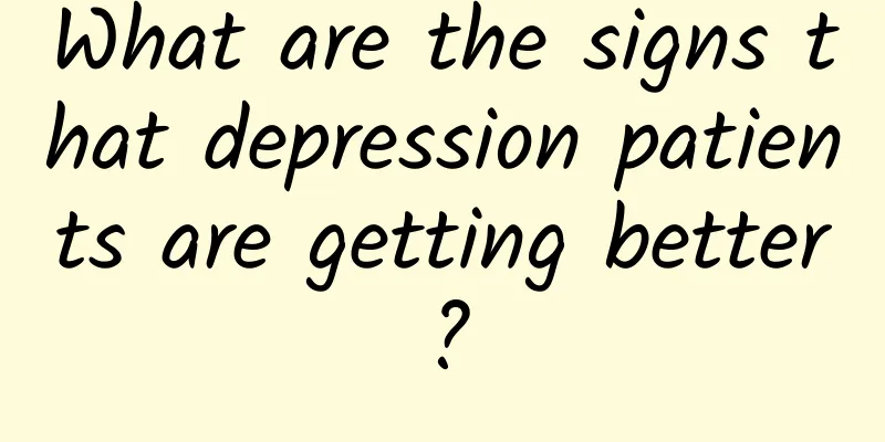 What are the signs that depression patients are getting better?