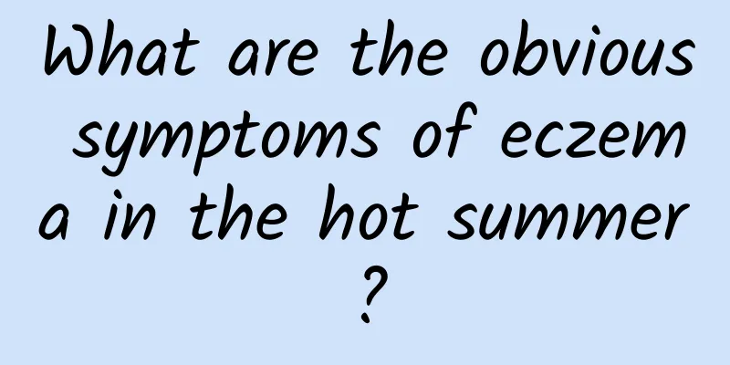 What are the obvious symptoms of eczema in the hot summer?