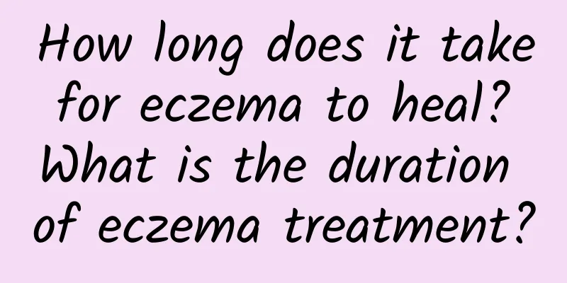 How long does it take for eczema to heal? What is the duration of eczema treatment?