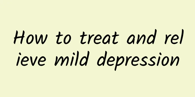How to treat and relieve mild depression