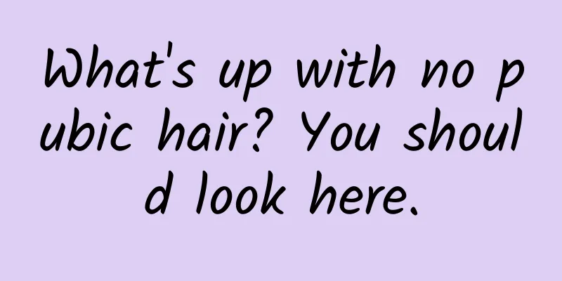 What's up with no pubic hair? You should look here.