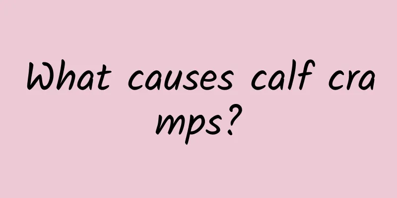 What causes calf cramps?