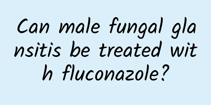 Can male fungal glansitis be treated with fluconazole?