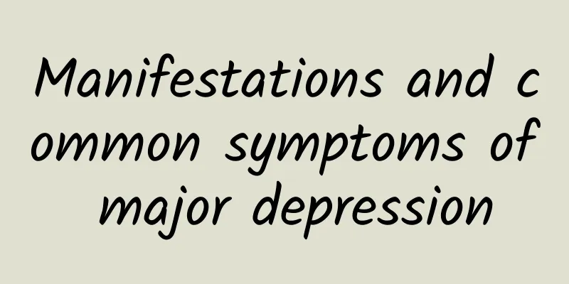 Manifestations and common symptoms of major depression