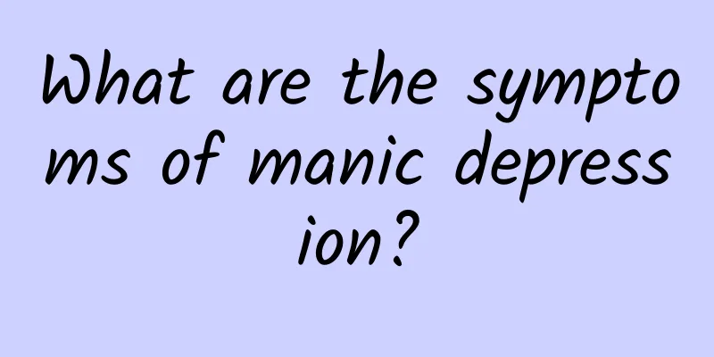 What are the symptoms of manic depression?