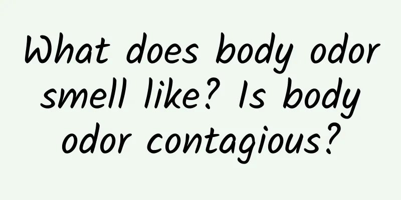What does body odor smell like? Is body odor contagious?