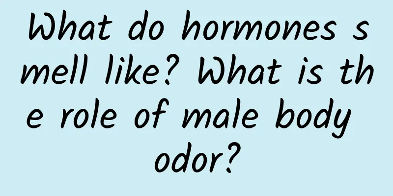 What do hormones smell like? What is the role of male body odor?