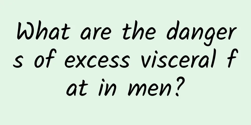 What are the dangers of excess visceral fat in men?