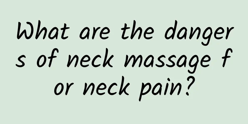 What are the dangers of neck massage for neck pain?