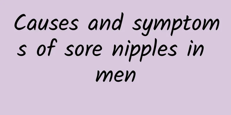 Causes and symptoms of sore nipples in men