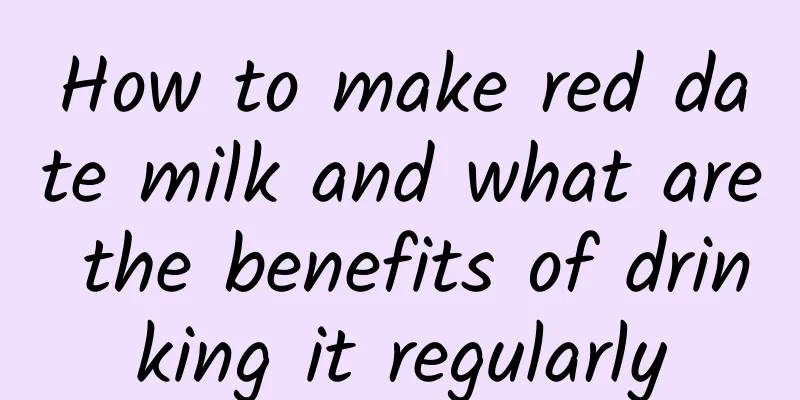 How to make red date milk and what are the benefits of drinking it regularly