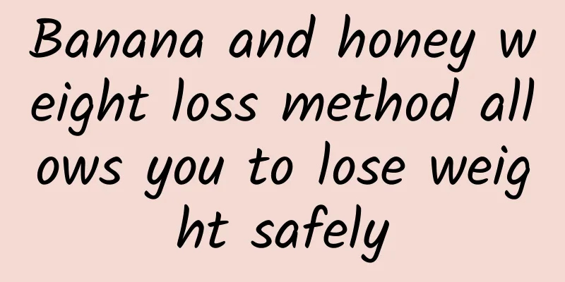 Banana and honey weight loss method allows you to lose weight safely