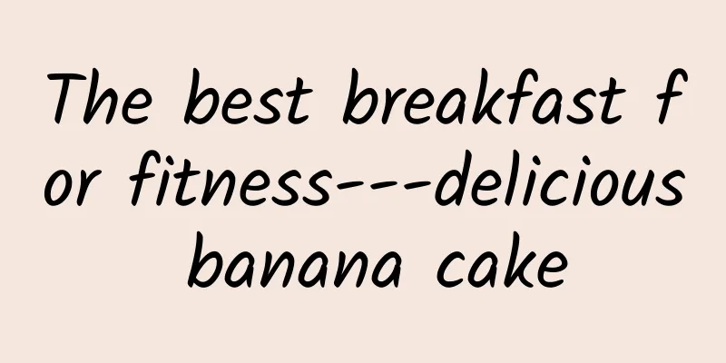 The best breakfast for fitness---delicious banana cake