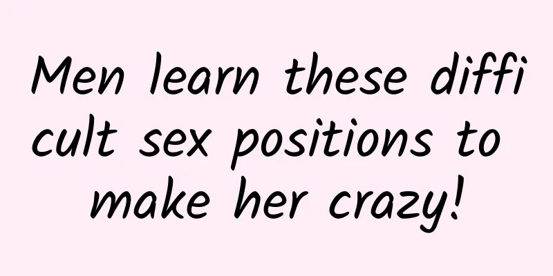 Men learn these difficult sex positions to make her crazy!