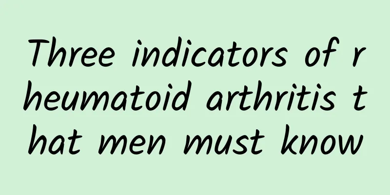 Three indicators of rheumatoid arthritis that men must know