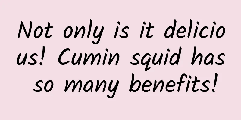 Not only is it delicious! Cumin squid has so many benefits!