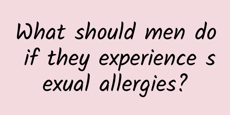 What should men do if they experience sexual allergies?