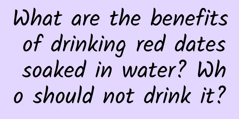 What are the benefits of drinking red dates soaked in water? Who should not drink it?
