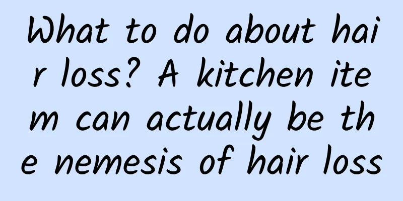 What to do about hair loss? A kitchen item can actually be the nemesis of hair loss
