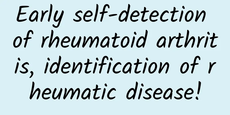 Early self-detection of rheumatoid arthritis, identification of rheumatic disease!