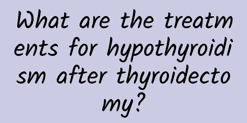 What are the treatments for hypothyroidism after thyroidectomy?