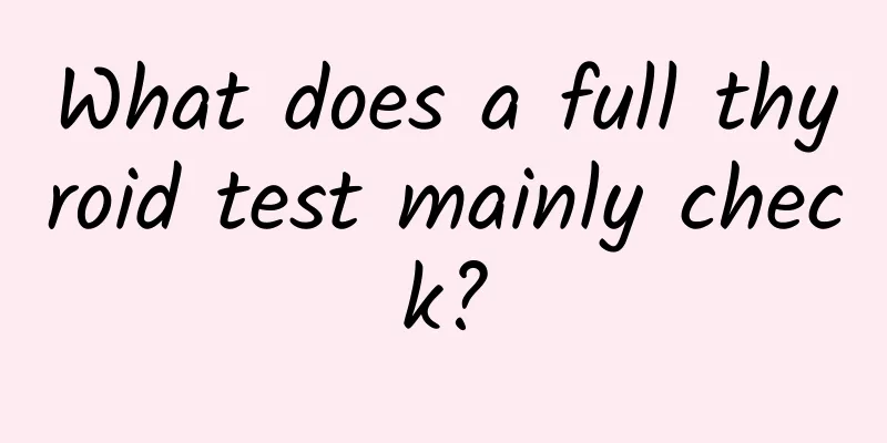 What does a full thyroid test mainly check?