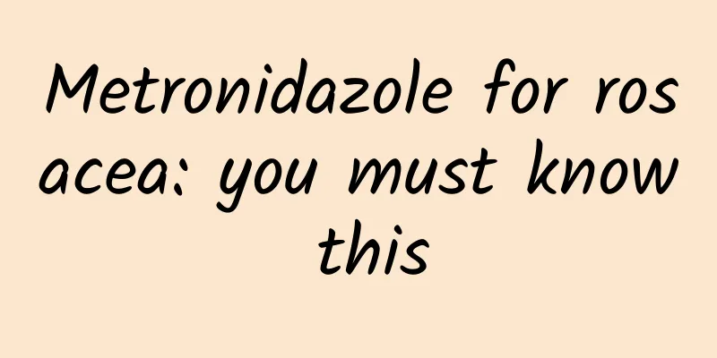 Metronidazole for rosacea: you must know this