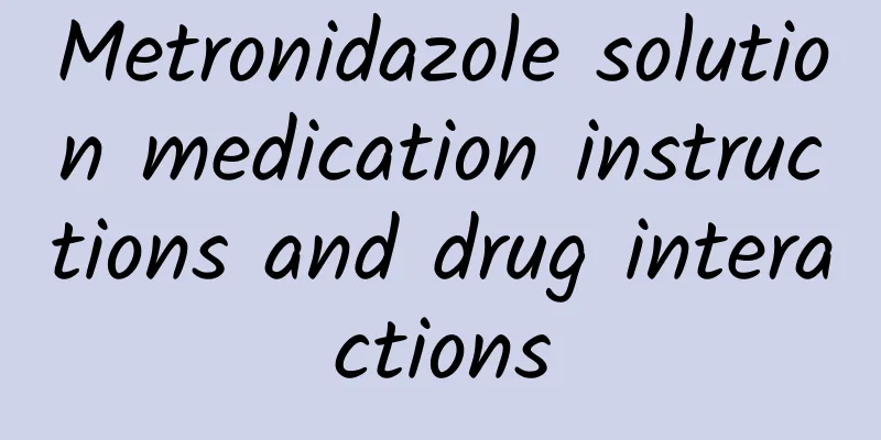 Metronidazole solution medication instructions and drug interactions