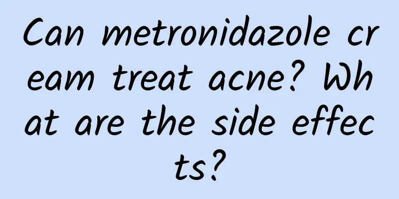 Can metronidazole cream treat acne? What are the side effects?
