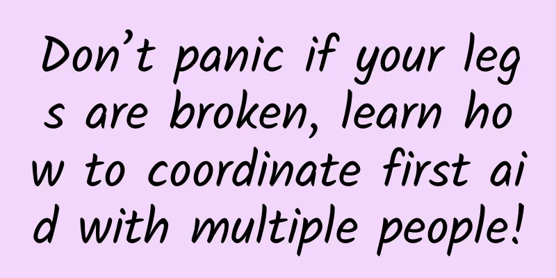 Don’t panic if your legs are broken, learn how to coordinate first aid with multiple people!